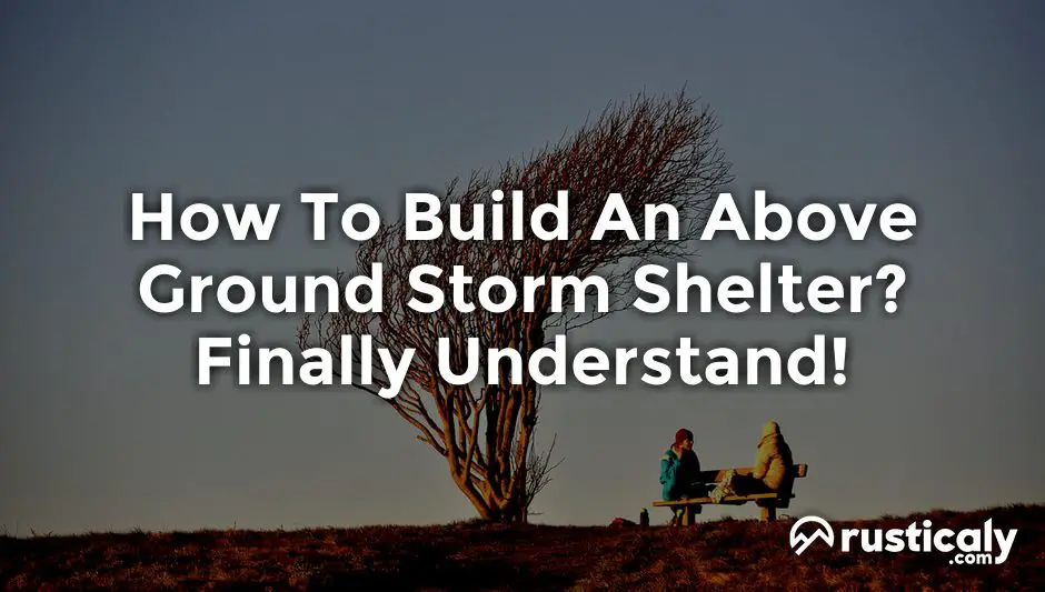 how to build an above ground storm shelter