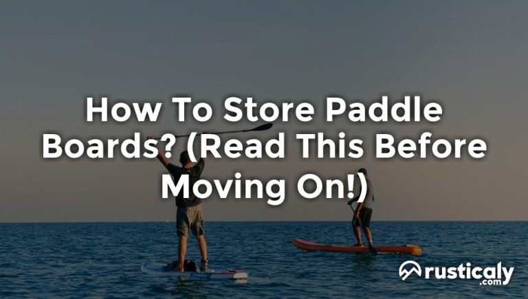 how to store paddle boards