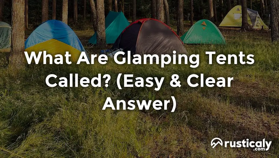 what are glamping tents called