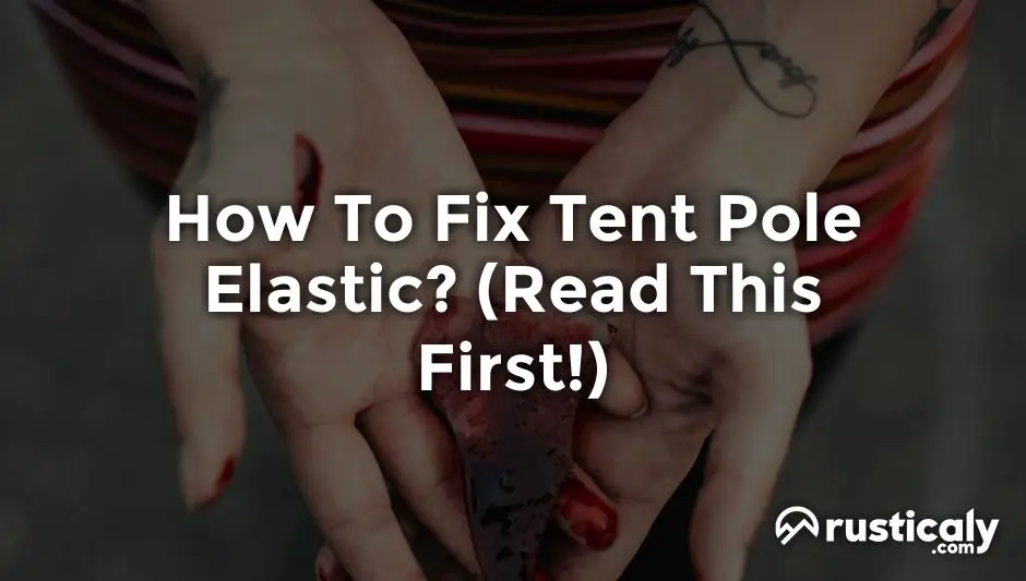 how to fix tent pole elastic