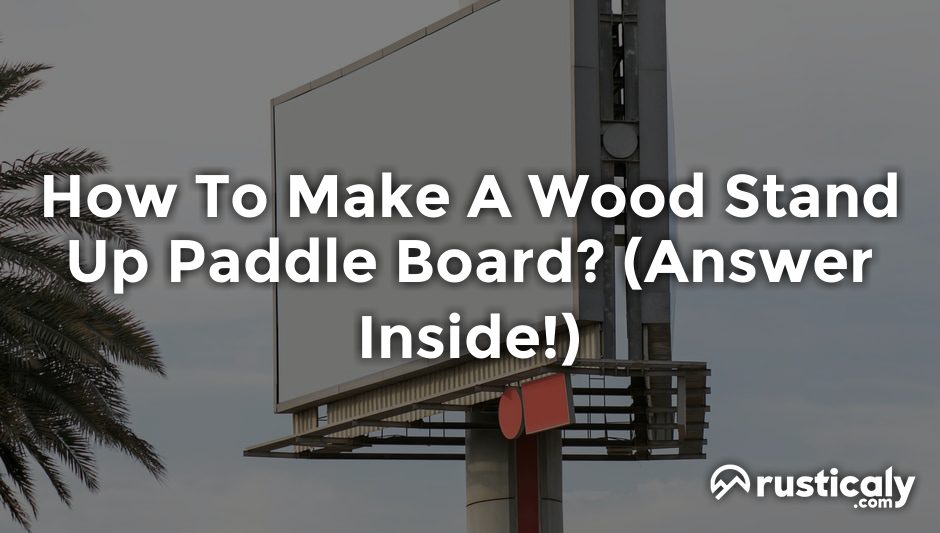 how to make a wood stand up paddle board