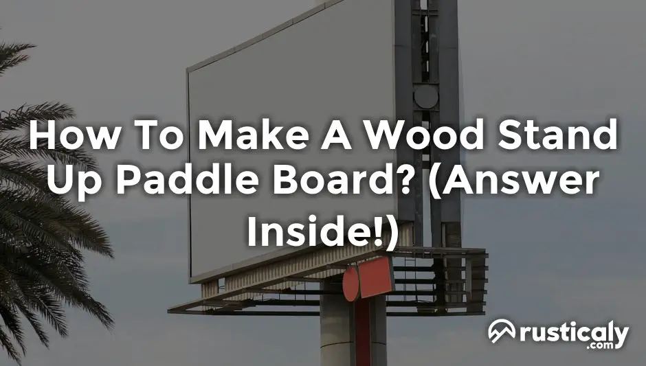 how to make a wood stand up paddle board