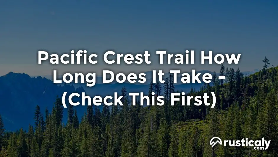 pacific crest trail how long does it take