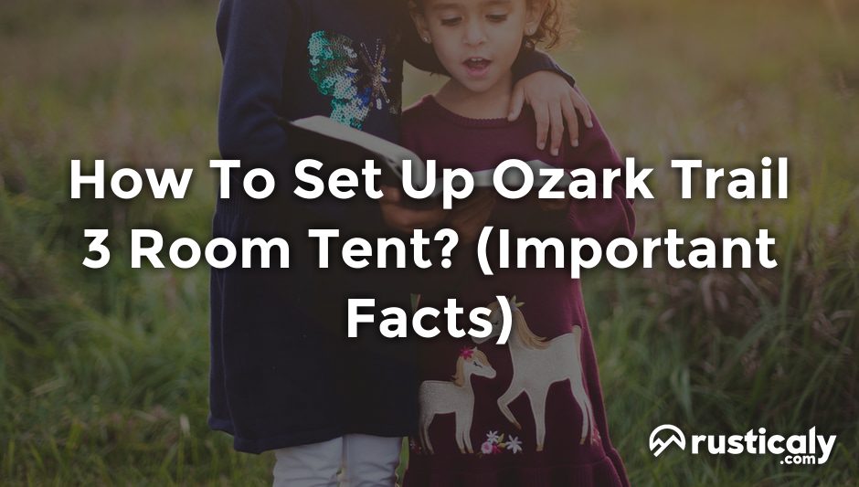 how to set up ozark trail 3 room tent