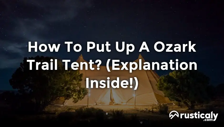 how to put up a ozark trail tent