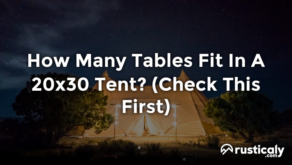 how many tables fit in a 20x30 tent