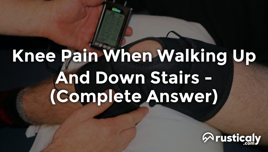 knee pain when walking up and down stairs