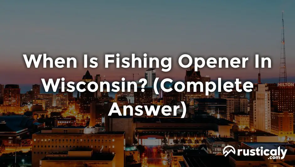 when is fishing opener in wisconsin
