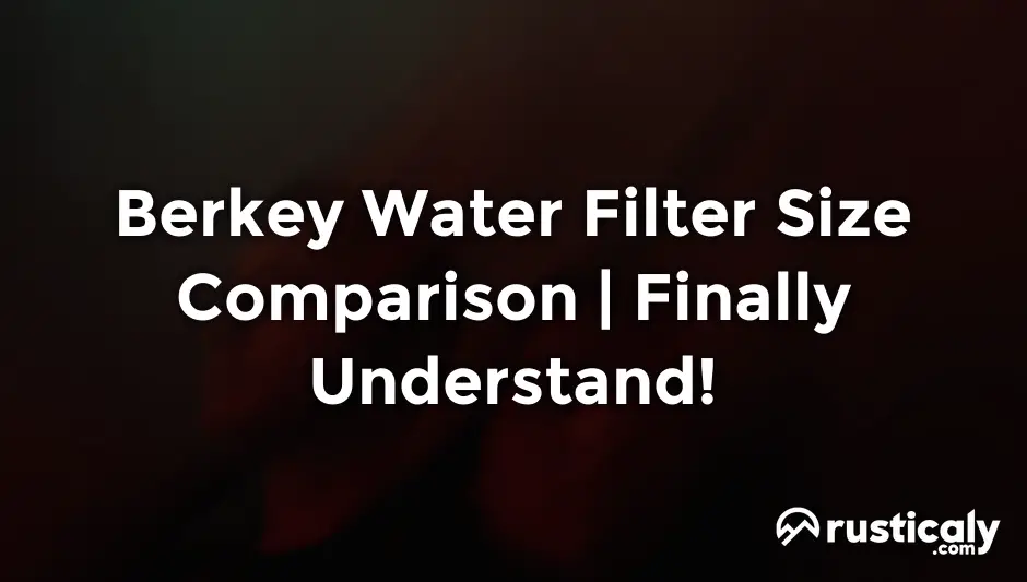 berkey water filter size comparison