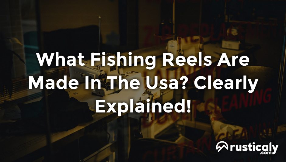 what fishing reels are made in the usa?