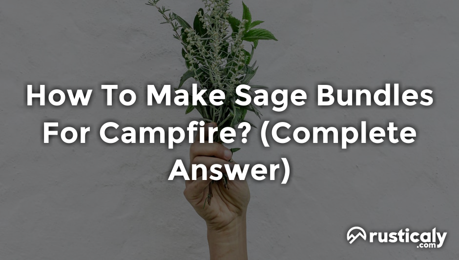 how to make sage bundles for campfire
