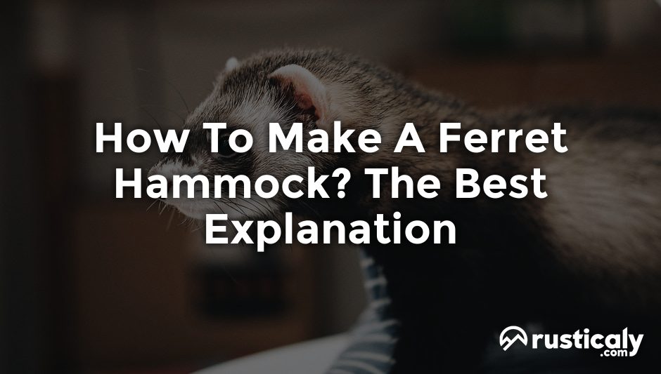 how to make a ferret hammock