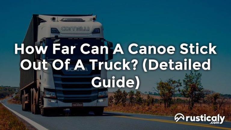 how far can a canoe stick out of a truck