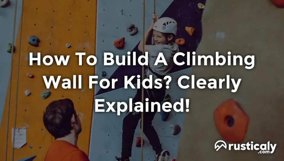 how to build a climbing wall for kids