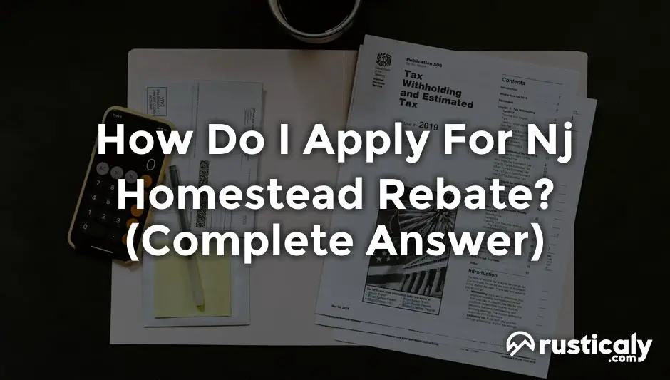 How Do I Apply For Nj Homestead Rebate? (Important Facts)