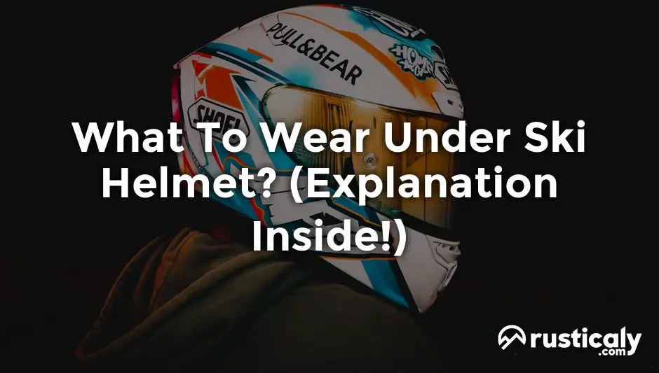 what to wear under ski helmet