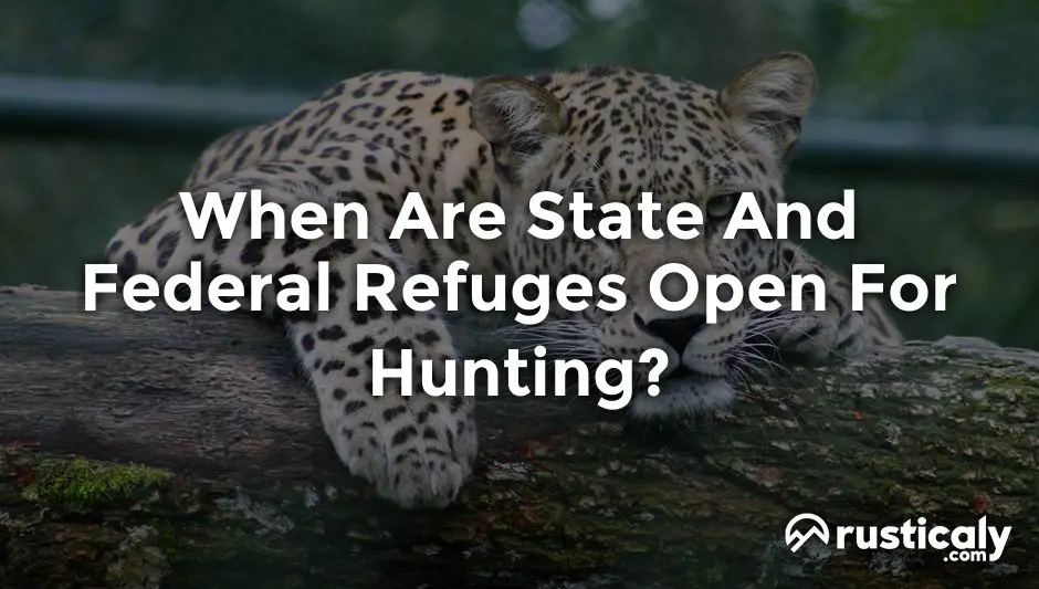 when are state and federal refuges open for hunting