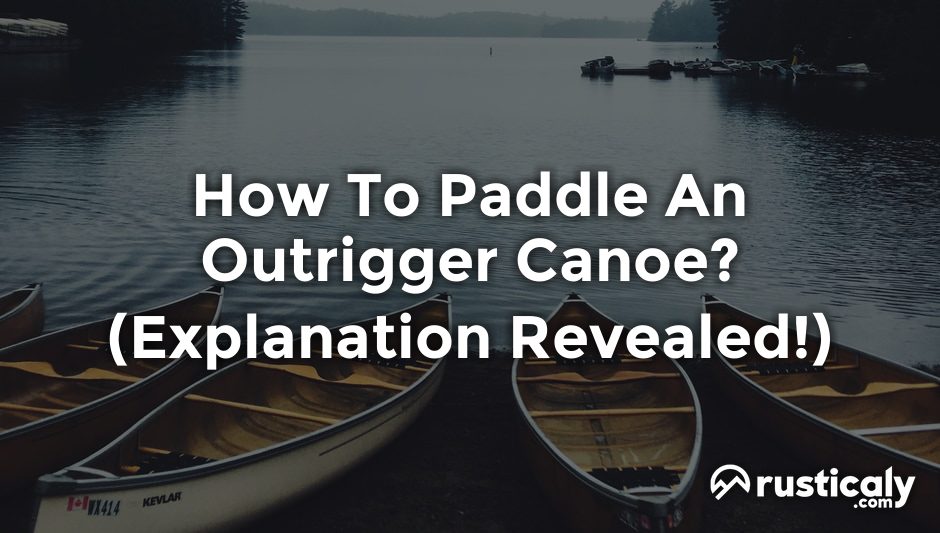 how to paddle an outrigger canoe
