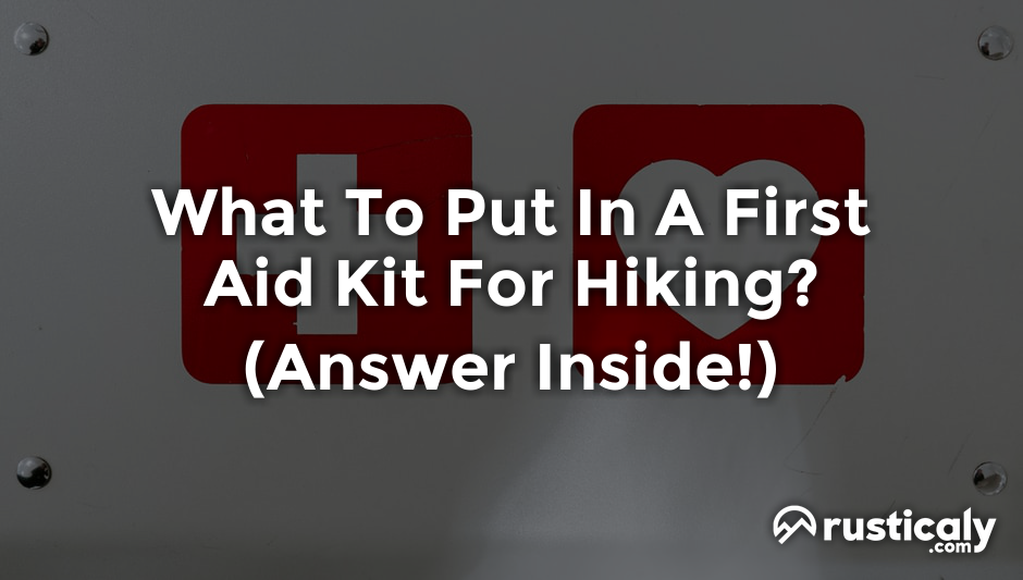 what to put in a first aid kit for hiking