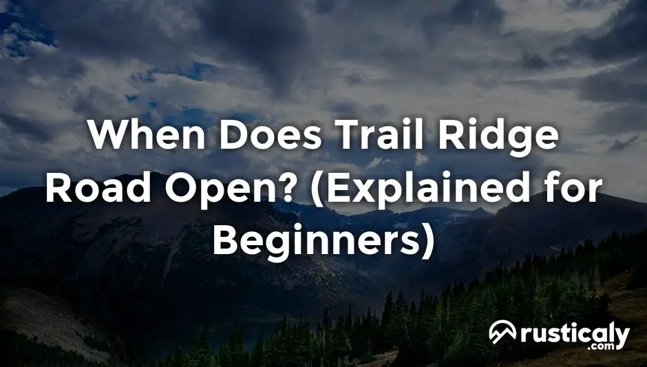 when does trail ridge road open