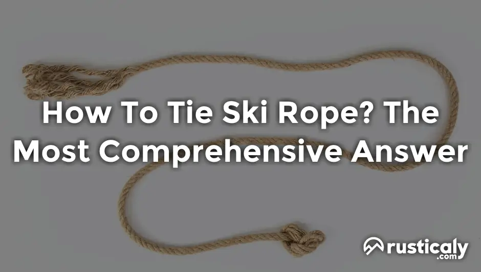 how to tie ski rope