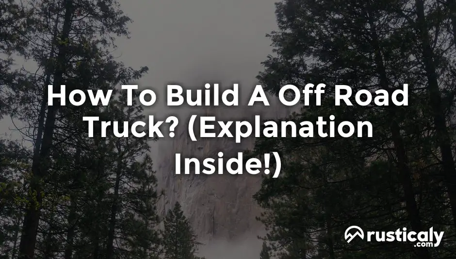 how to build a off road truck