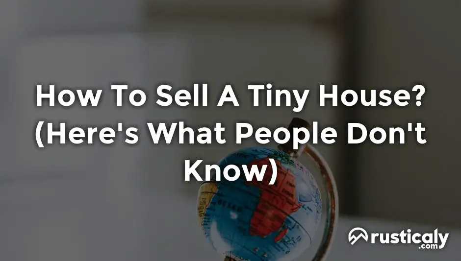 how to sell a tiny house