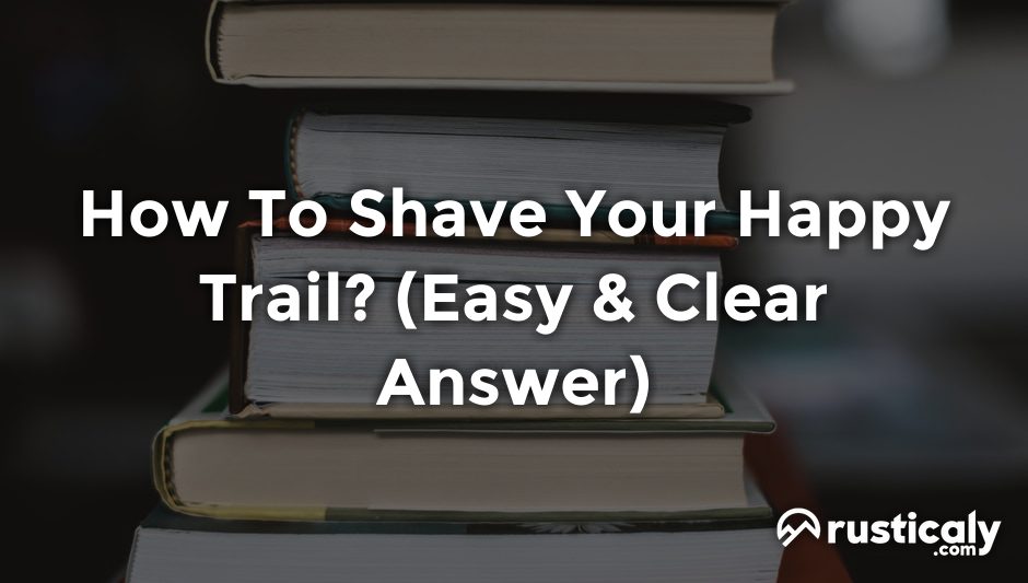 how to shave your happy trail