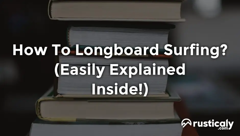 how to longboard surfing