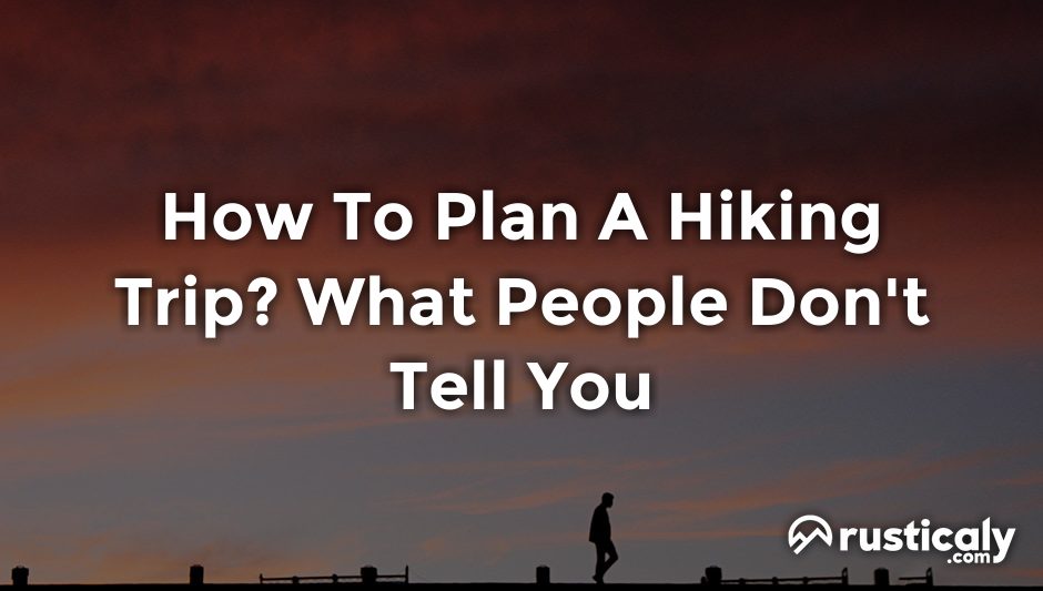 how to plan a hiking trip