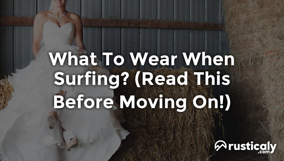 what to wear when surfing