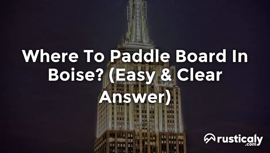 where to paddle board in boise