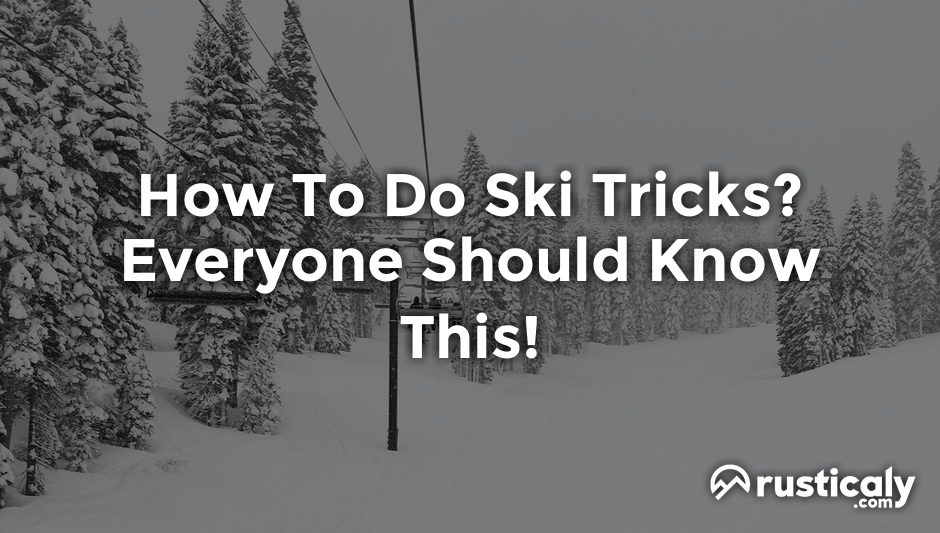 how to do ski tricks