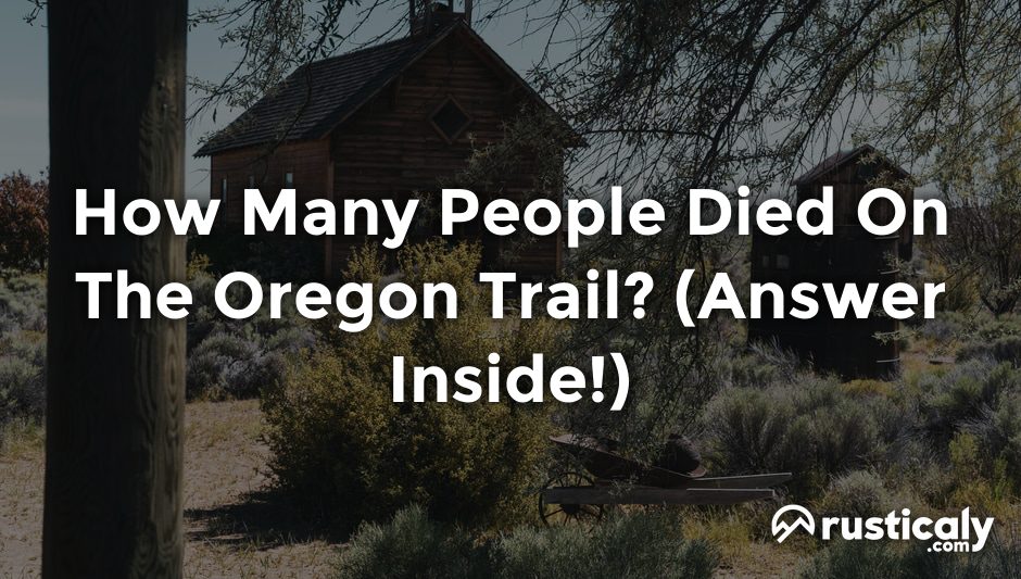 how many people died on the oregon trail