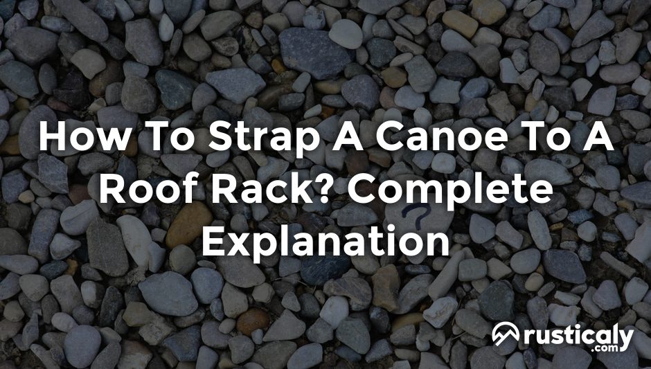 how to strap a canoe to a roof rack
