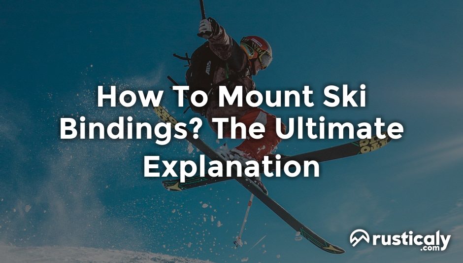 how to mount ski bindings