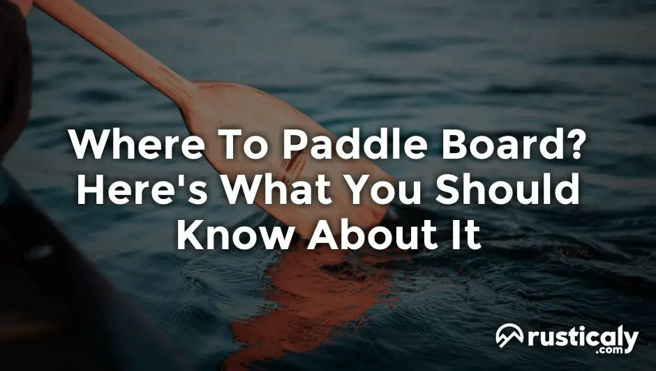 where to paddle board