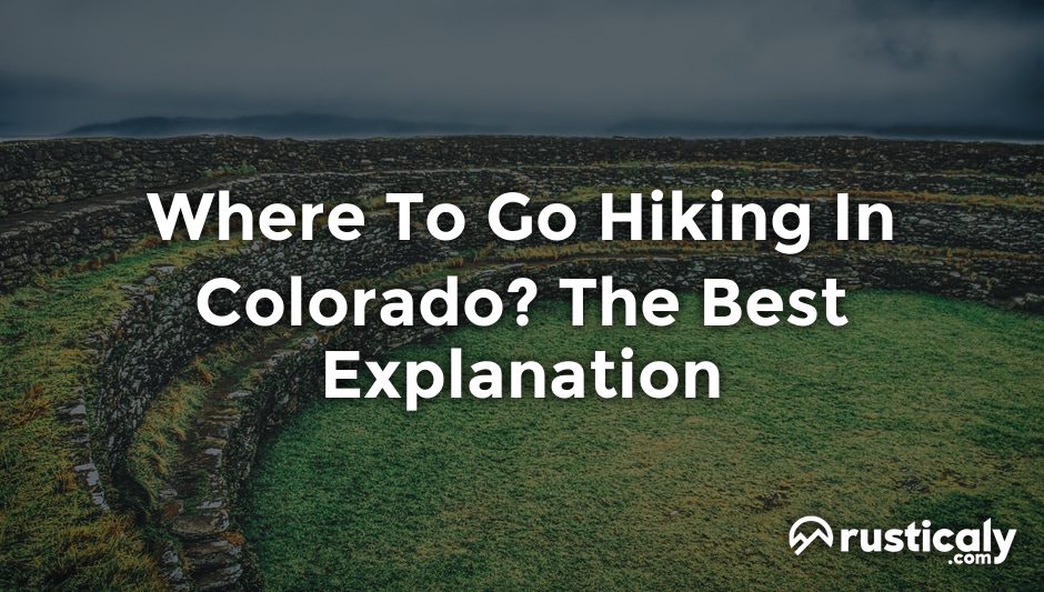 where to go hiking in colorado