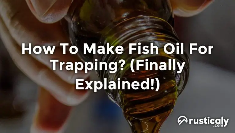 how to make fish oil for trapping