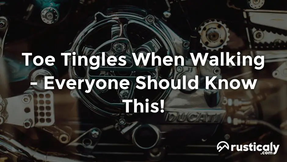 toe tingles when walking