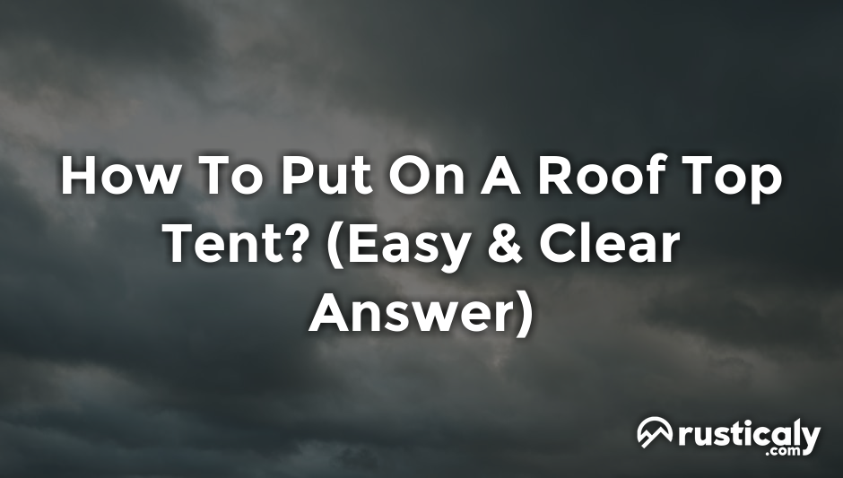how to put on a roof top tent