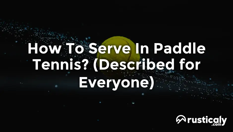 how to serve in paddle tennis