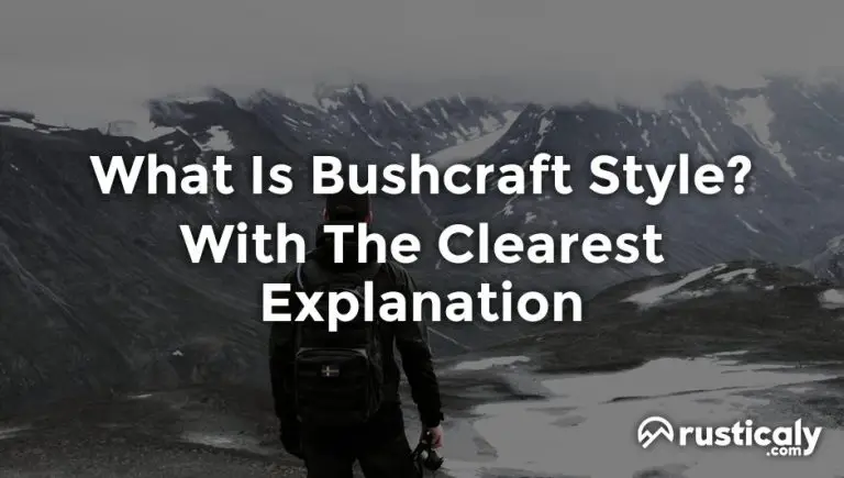 what is bushcraft style
