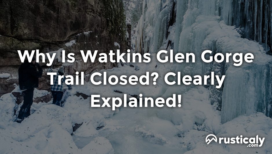why is watkins glen gorge trail closed