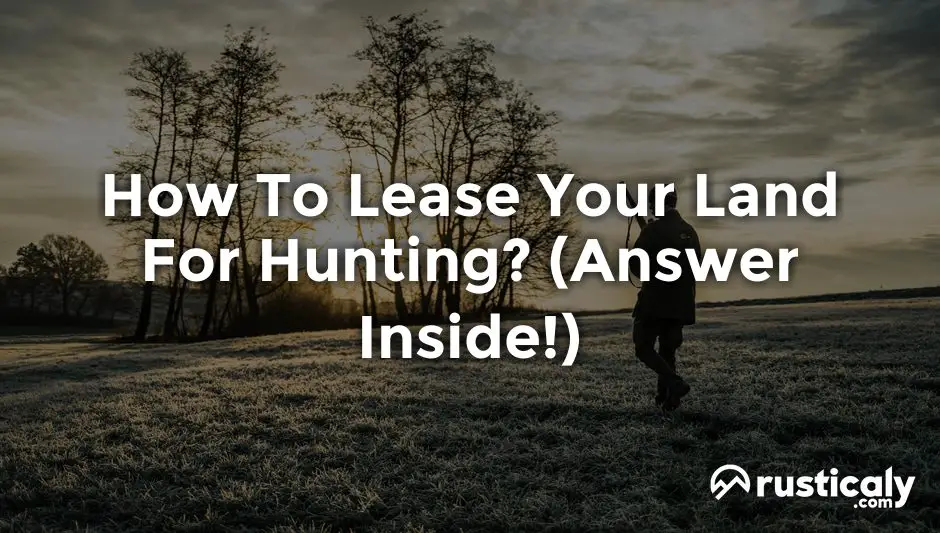how to lease your land for hunting