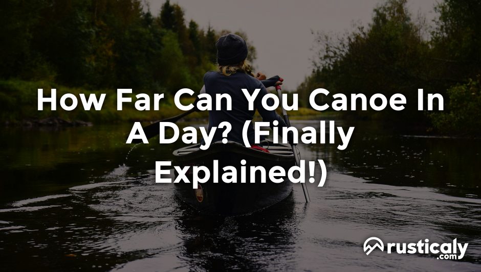 how far can you canoe in a day