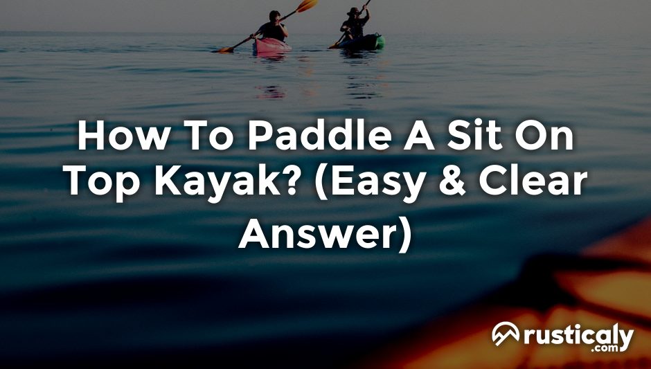 how to paddle a sit on top kayak
