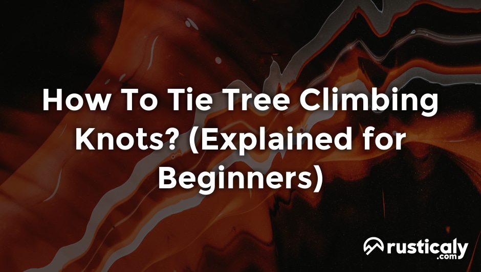 how to tie tree climbing knots