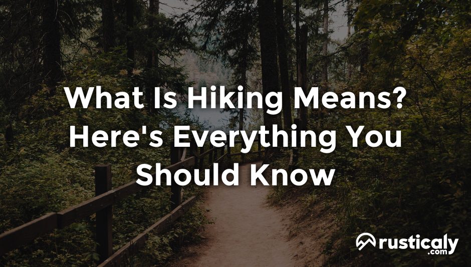 what is hiking means