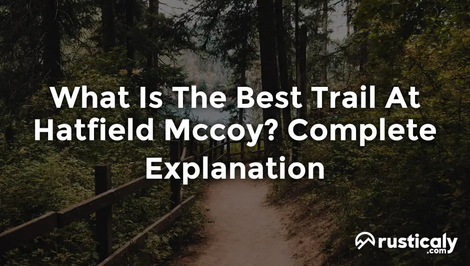 what is the best trail at hatfield mccoy?